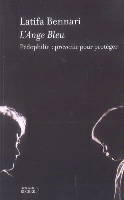 L'Ange bleu : pédophilie, prévenir pour protéger