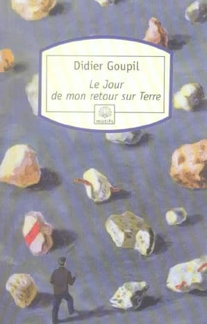 Le jour de mon retour sur terre