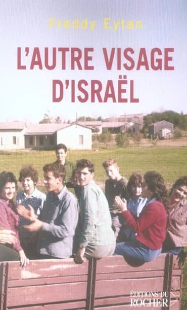L'autre visage d'Israël : souvenirs d'enfance et de jeunesse