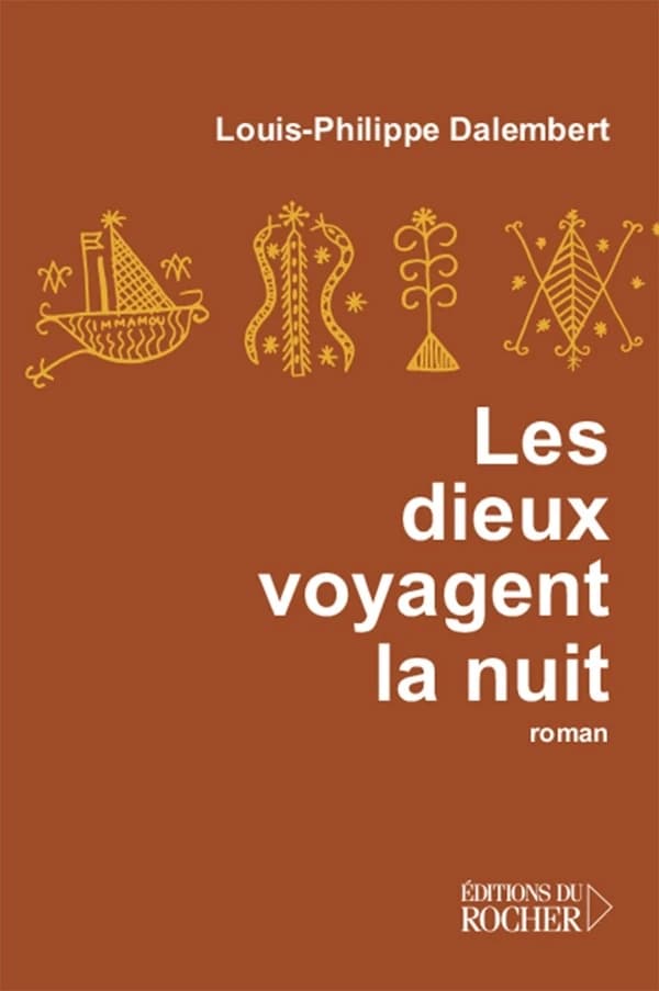 Les dieux voyagent la nuit : roman