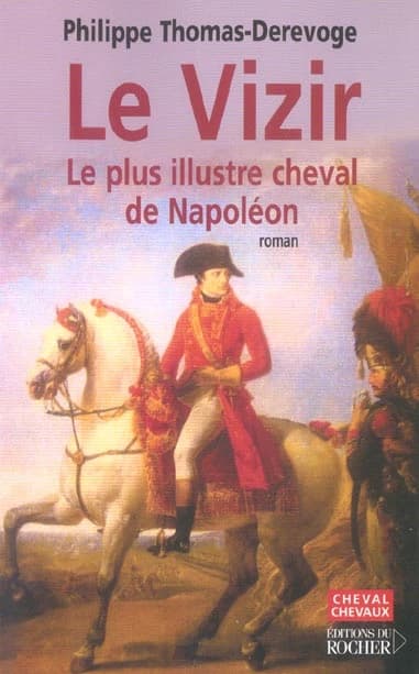 Le Vizir : le cheval le plus illustre de Napoléon