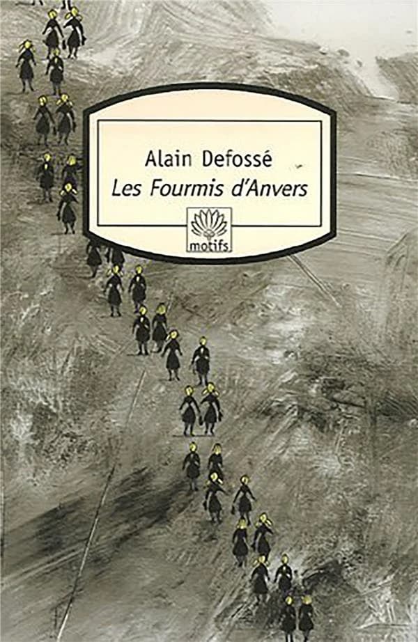 Les fourmis d'Anvers : roman