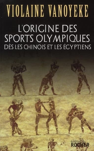 L'origine des sports olympiques dès les Chinois et les Égyptiens