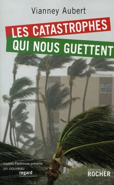Les catastrophes qui nous guettent