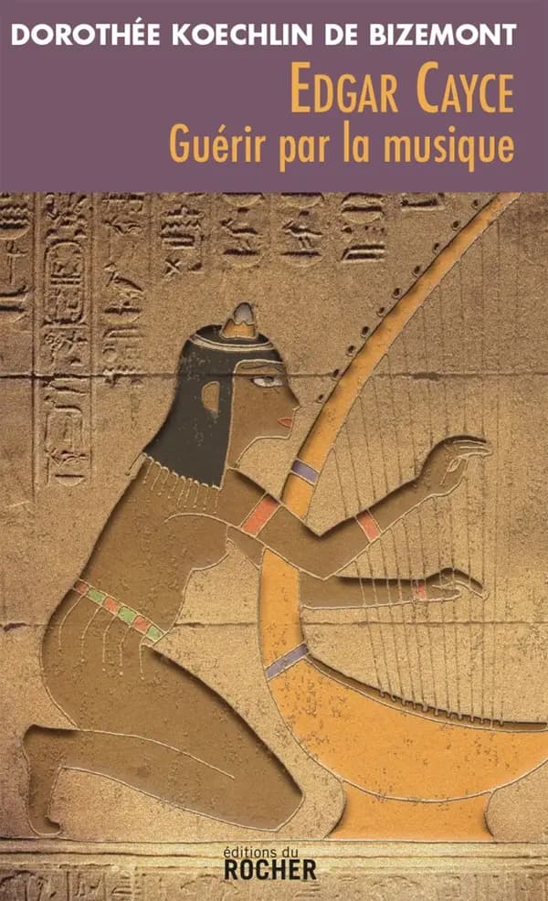 Edgar Cayce, guérir par la musique