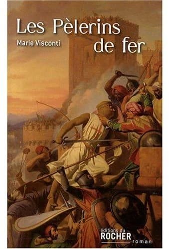 Les pèlerins de fer : roman