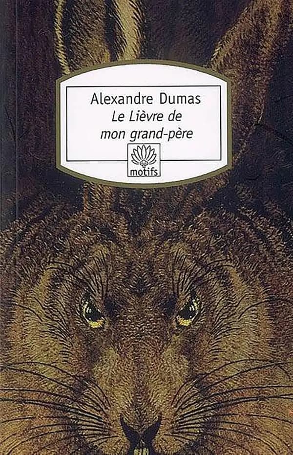 Le lièvre de mon grand-père ; suivi des Chasses du comte de Foix