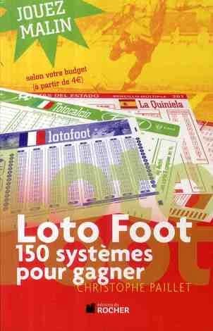 Loto Foot : 150 systèmes pour gagner