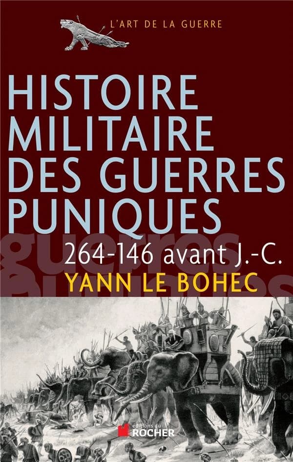 Histoire militaire des guerres puniques ; 264-146 avant J.-C.