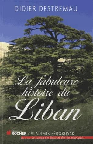 La fabuleuse histoire du Liban