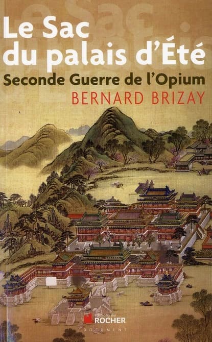 Le sac du palais d'été ; seconde guerre de l'opium (édition 2011)