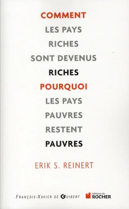 Comment les pays riches sont devenus riches et pourquoi les pays pauvres restent pauvres