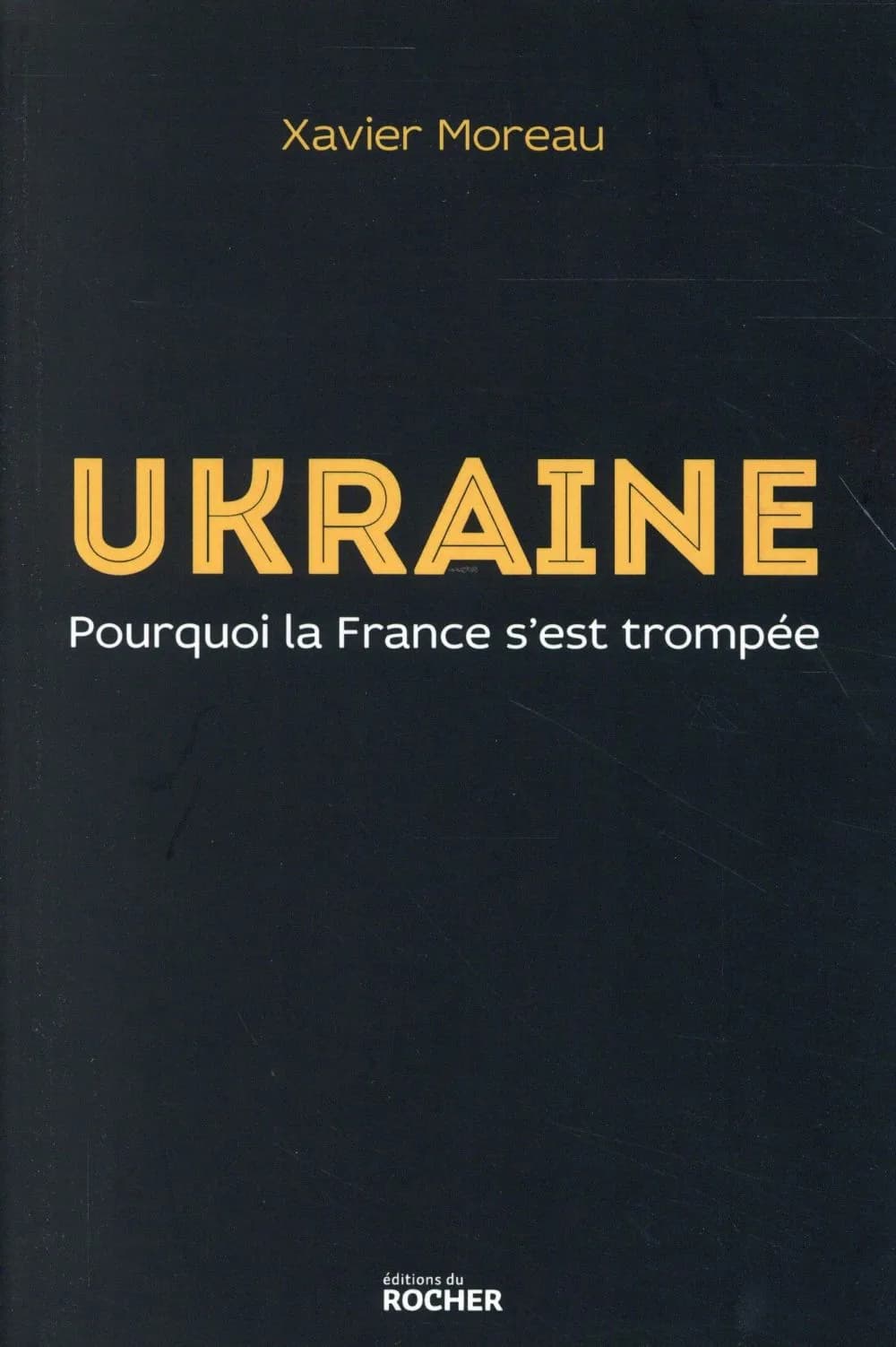 Ukraine : pourquoi la France s'est trompée