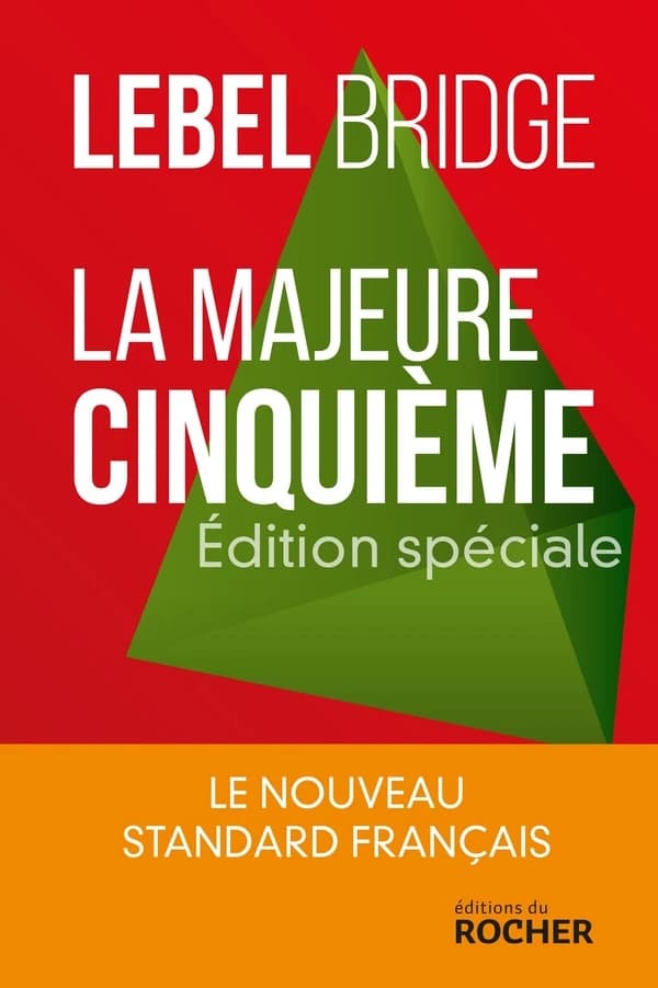 La majeure cinquième : le nouveau standard français (Édition spéciale) Michel Lebel
