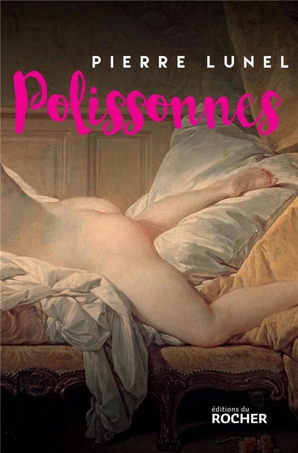 Polissonnes : les grands secrets d'alcôve de l'histoire