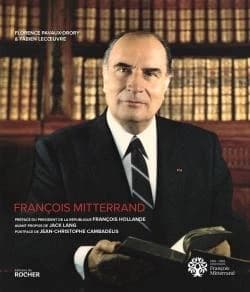 François Mitterrand ([Nouvelle éd.]) Florence Pavaux-Drory & Fabien Lecoeuvre