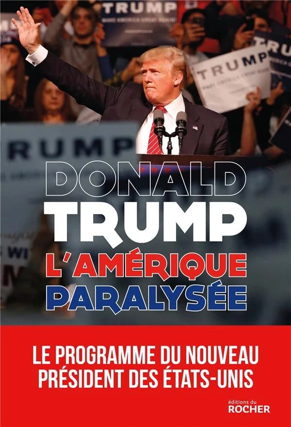 L'Amérique paralysée : pour que l'Amérique redevienne forte
