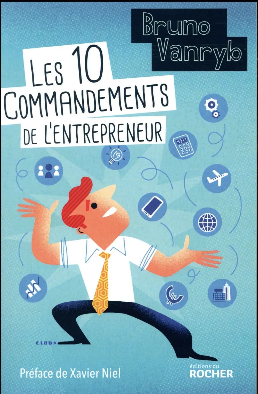Les 10 commandements de l'entrepreneur