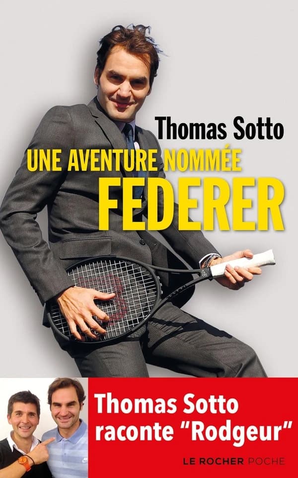 Une aventure nommée Federer : Thomas Sotto