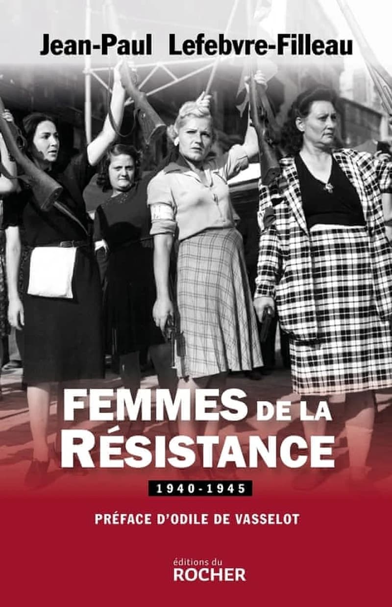 Femmes de la Résistance : 1940-1945