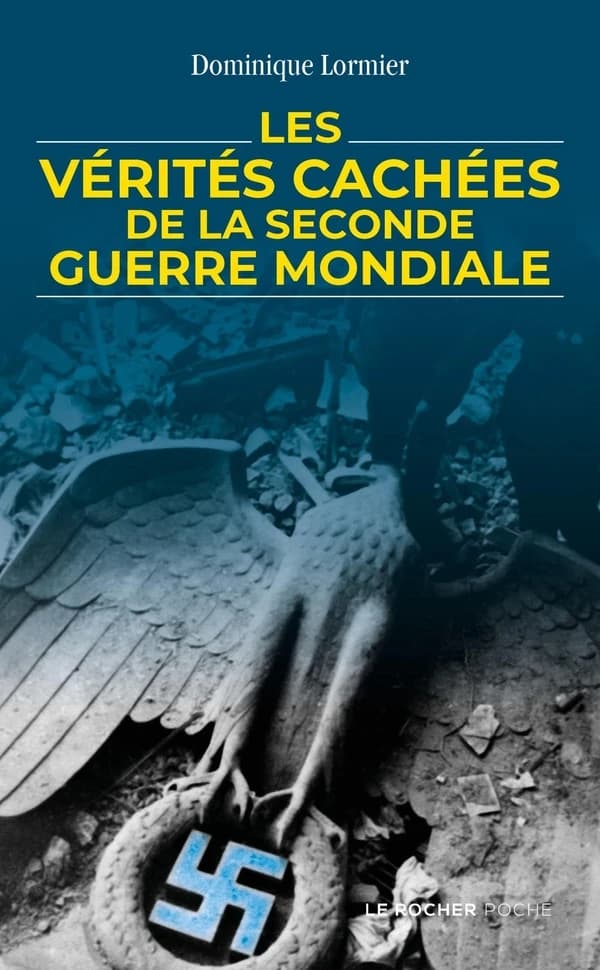 Les vérités cachées de la Seconde guerre mondiale