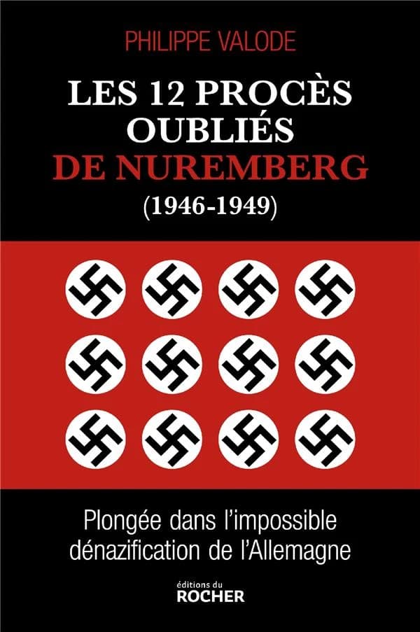 Les 12 procès oubliés de Nuremberg, 1946-1949 : plongée dans l'impossible dénazification de l'Allemagne