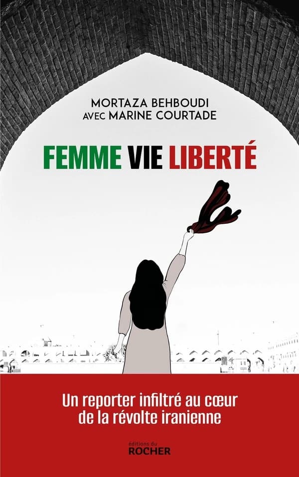 Femme, vie, liberté : un reporter infiltré au coeur de la révolte iranienne