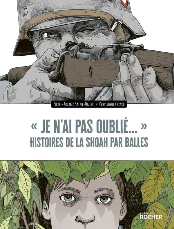 Je n'ai pas oublié : histoires de la Shoah par balles