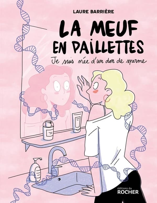 La meuf en paillettes : Je suis née d'un don de sperme