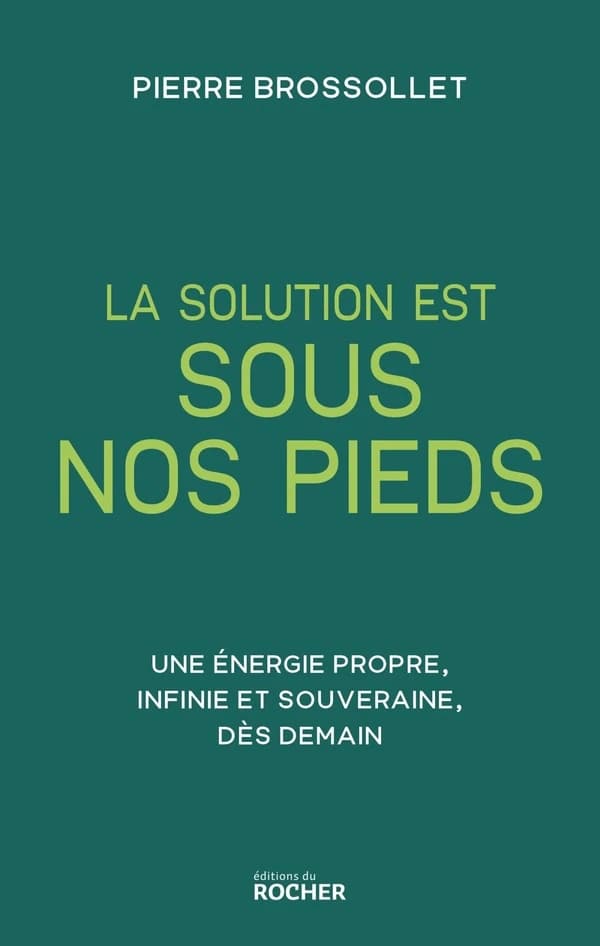 La solution sous nos pieds : une énergie propre, infinie et souveraine dès demain