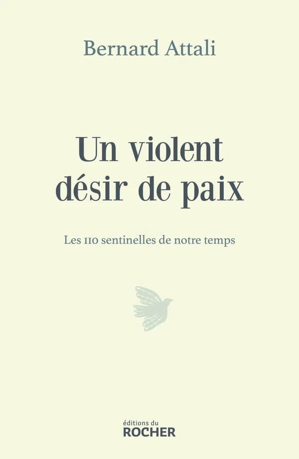 Un violent désir de paix : Les sentinelles de notre temps
