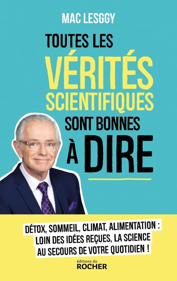 Toutes les vérités scientifiques sont bonnes à dire