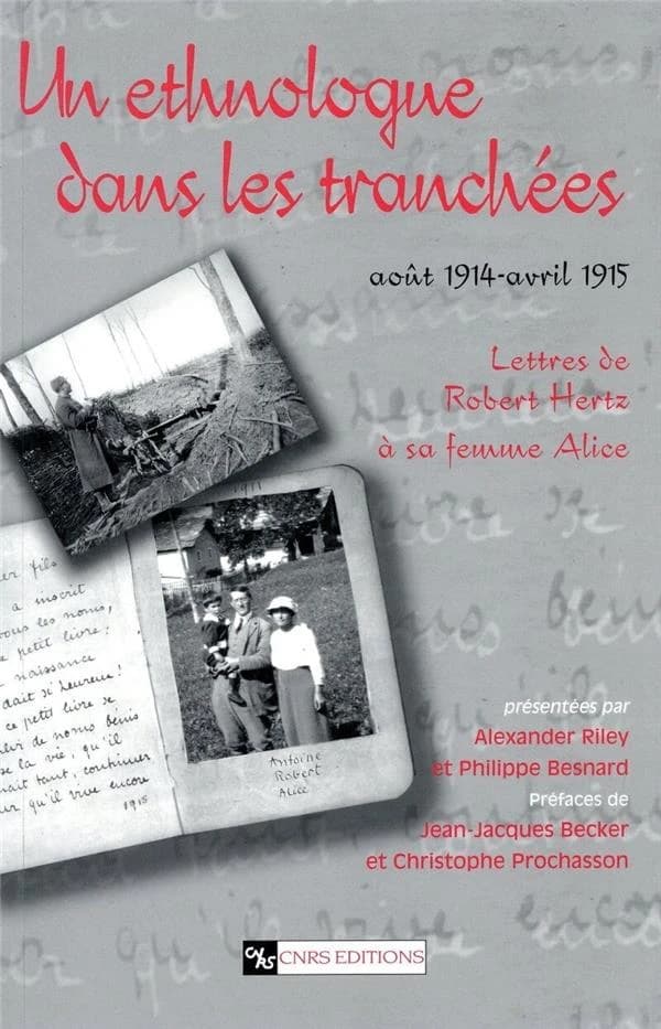 Un ethnologue dans les tranchées : lettres de Robert Hertz à sa femme Alice
