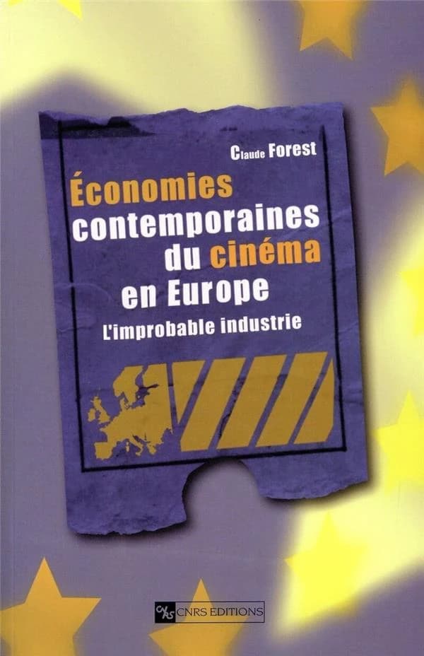 Économies contemporaines du cinéma en Europe : l'improbable industrie