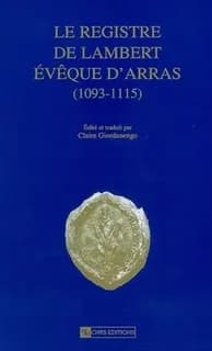 Le registre de Lambert, évêque d'Arras : 1093-1115