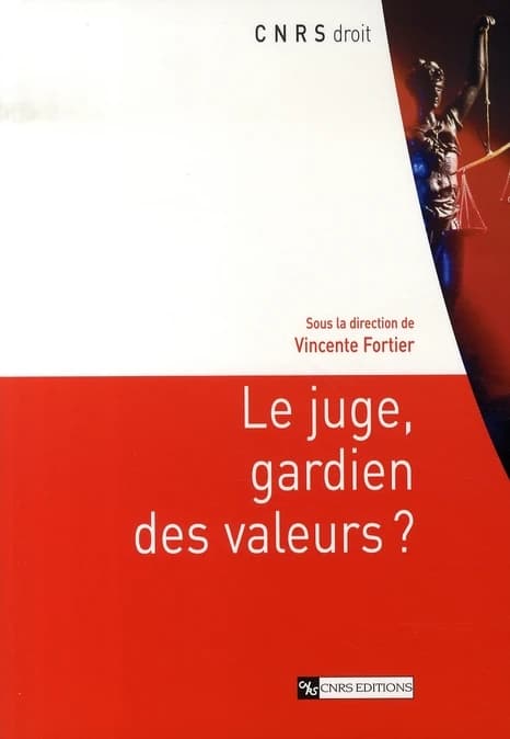 Le juge, gardien des valeurs ?