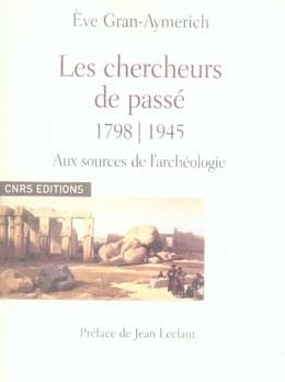 Les chercheurs de passé: 1789-1945
