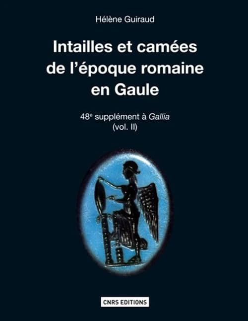 Intailles et camées de l'époque romaine en Gaule, territoire français. Vol. II