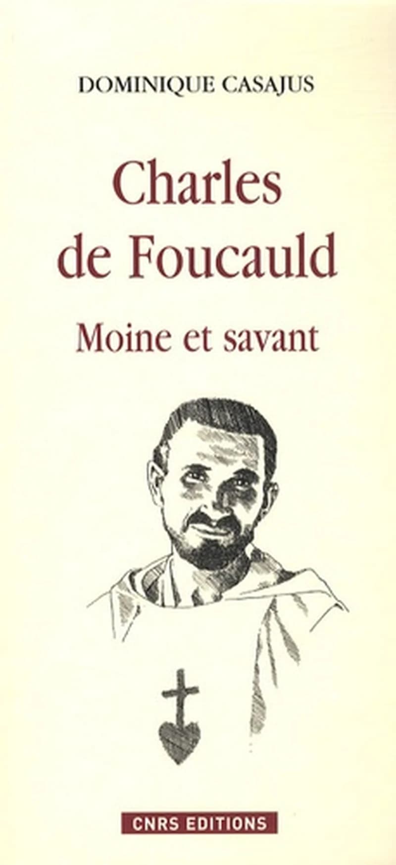 Charles de Foucauld : moine et savant