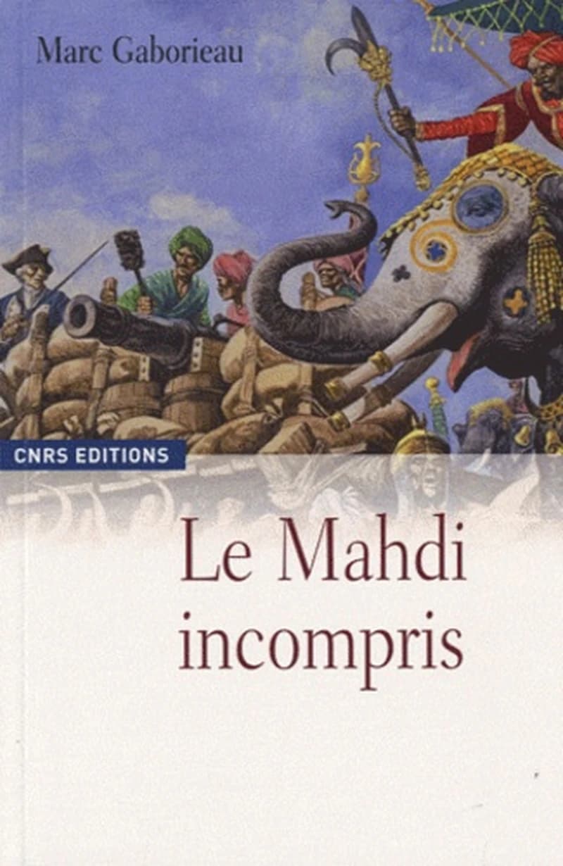 Le Mahdi incompris : Sayyid Ahmad Barelwî, 1786-1831, et le millénarisme en Inde