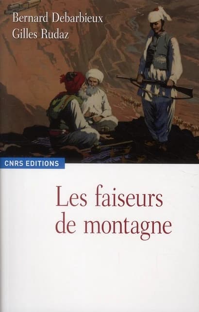 Les faiseurs de montagne : imaginaires politiques et territorialités, XVIIIe-XXIe siècle