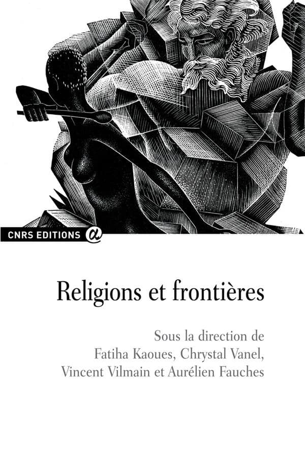 Religions et frontières : [actes du colloque Religions sans frontières, 2 et 3 décembre 2010, Paris]