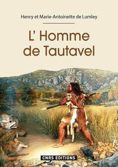 L'homme de Tautavel : 600 000 années dans la Caune de l'Arago : l'ouvrage du cinquantenaire