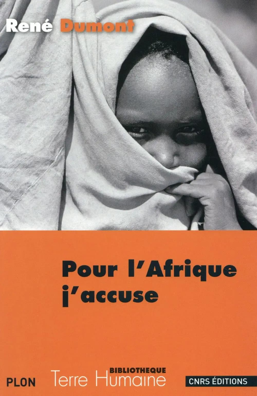 Pour l'Afrique, j'accuse : le journal d'un agronome au Sahel en voie de destruction