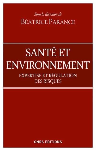 Santé et environnement : expertise et régulation des risques