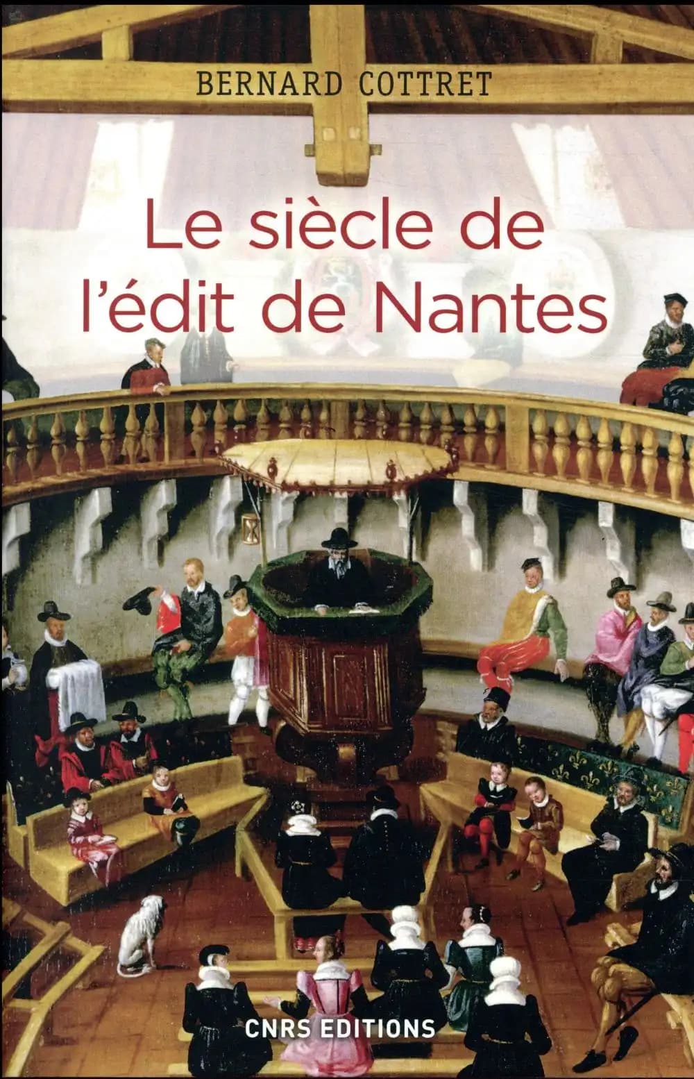 Le siècle de l'"Édit de Nantes" : catholiques et protestants à l'âge classique