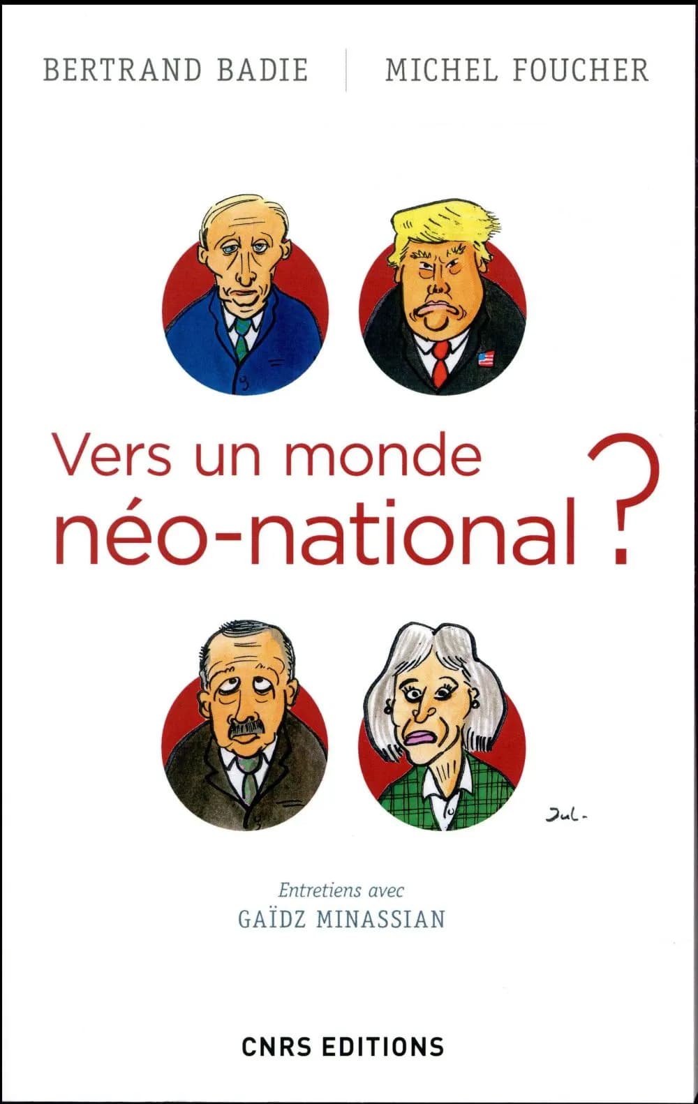 Vers un monde néo-national ? : entretiens avec Gaïdz Minassian