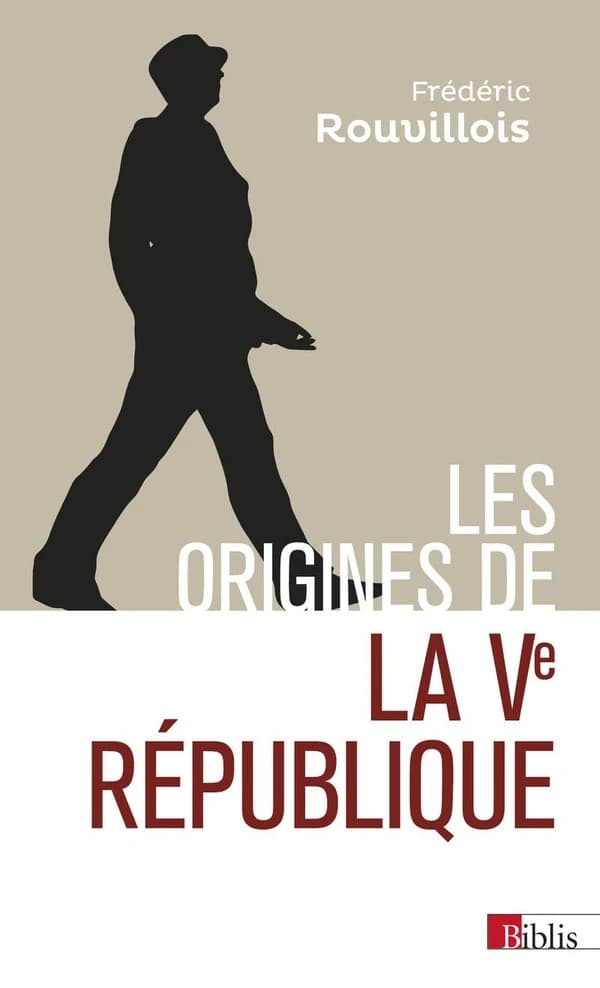 Les origines de la Ve République ([Nouvelle éd.]) Frédéric Rouvillois