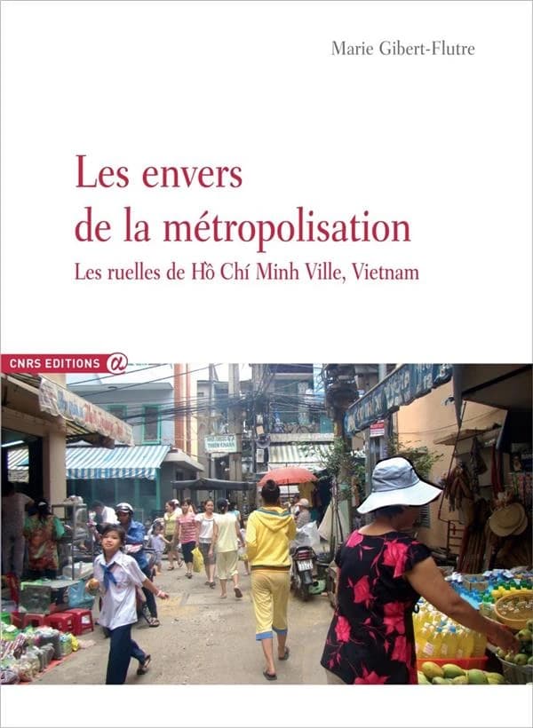 Les envers de la métropolisation : les ruelles de Hô Chí Minh Ville, Vietnam