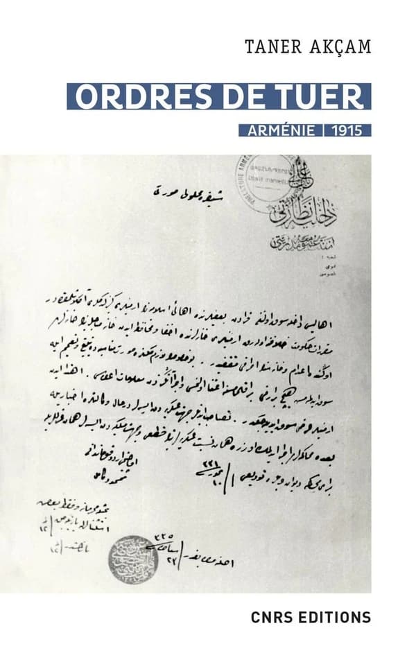 Ordres de tuer : les télégrammes de Talaat Pacha et le génocide des Arméniens